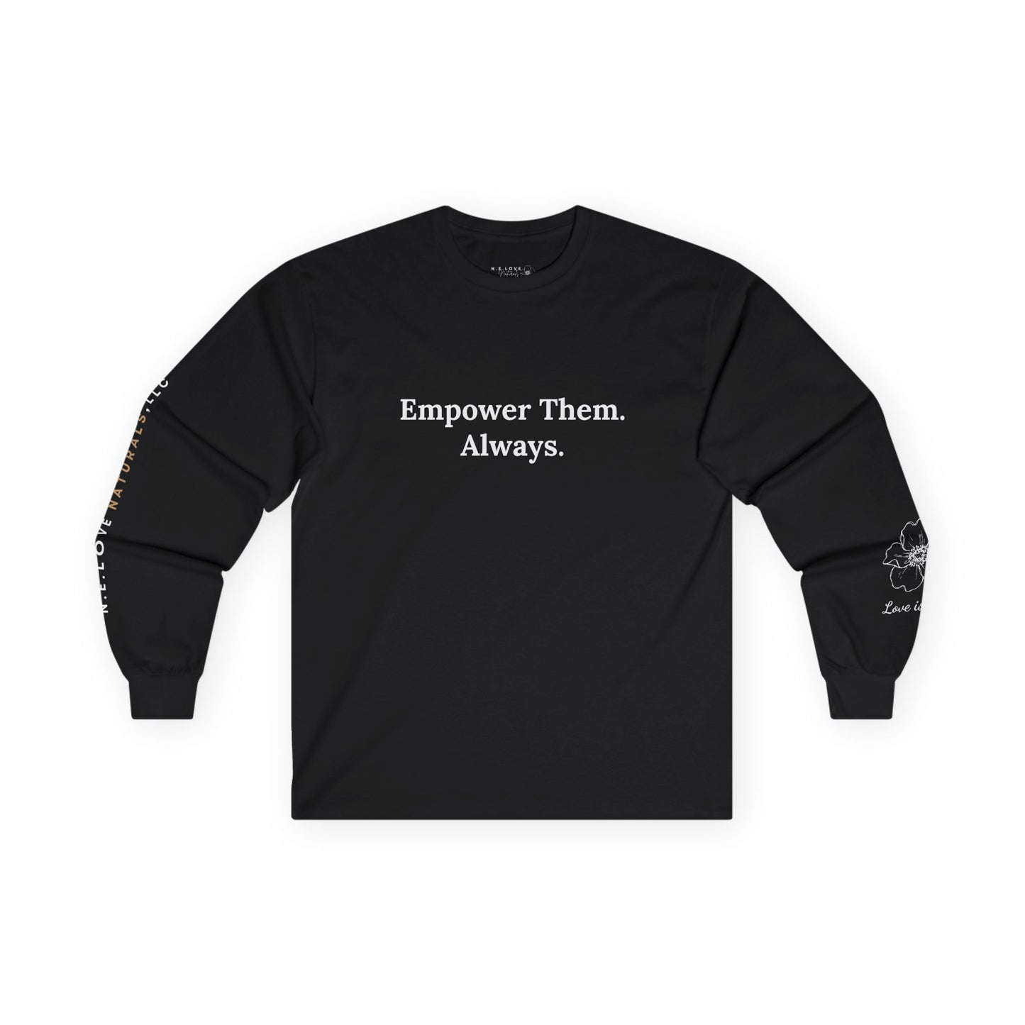 NLN Empower Them Unisex Ultra Cotton Long Sleeve Tee