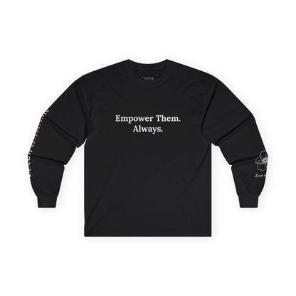 NLN Empower Them Unisex Ultra Cotton Long Sleeve Tee